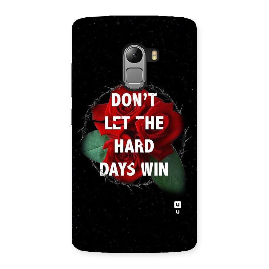 Hard Days No Win Back Case for Lenovo K4 Note