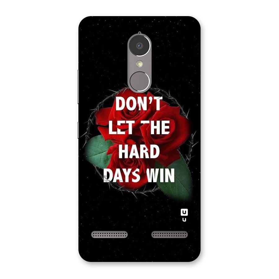 Hard Days No Win Back Case for Lenovo K6