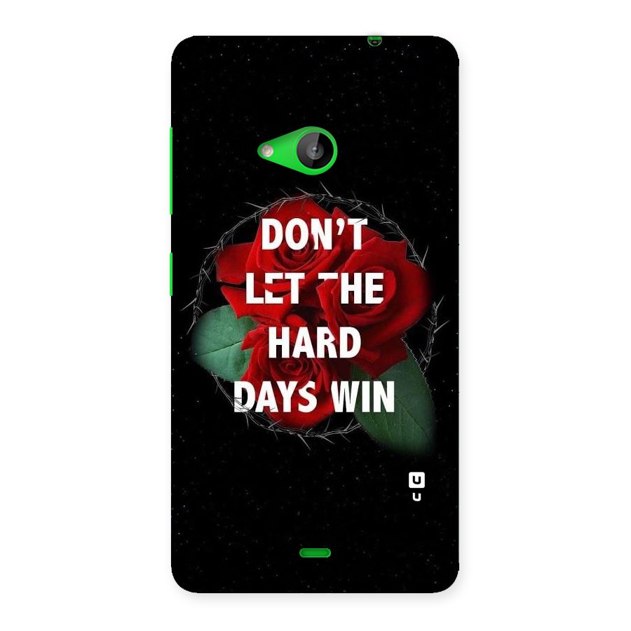 Hard Days No Win Back Case for Lumia 535