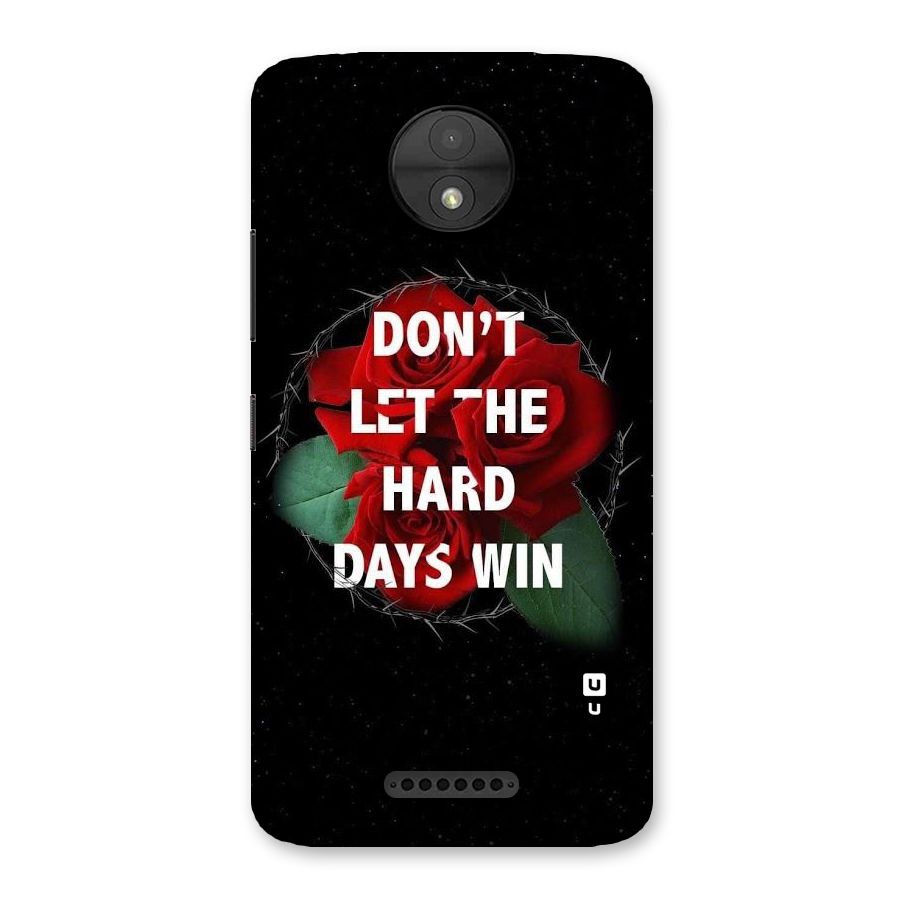 Hard Days No Win Back Case for Moto C