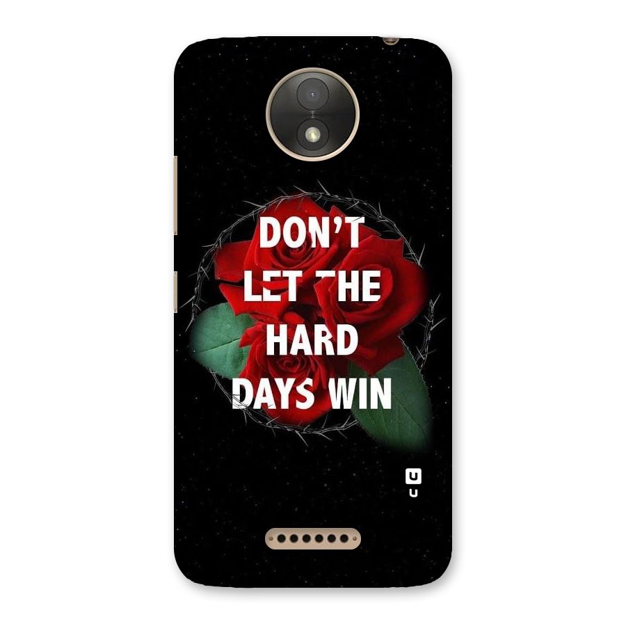 Hard Days No Win Back Case for Moto C Plus