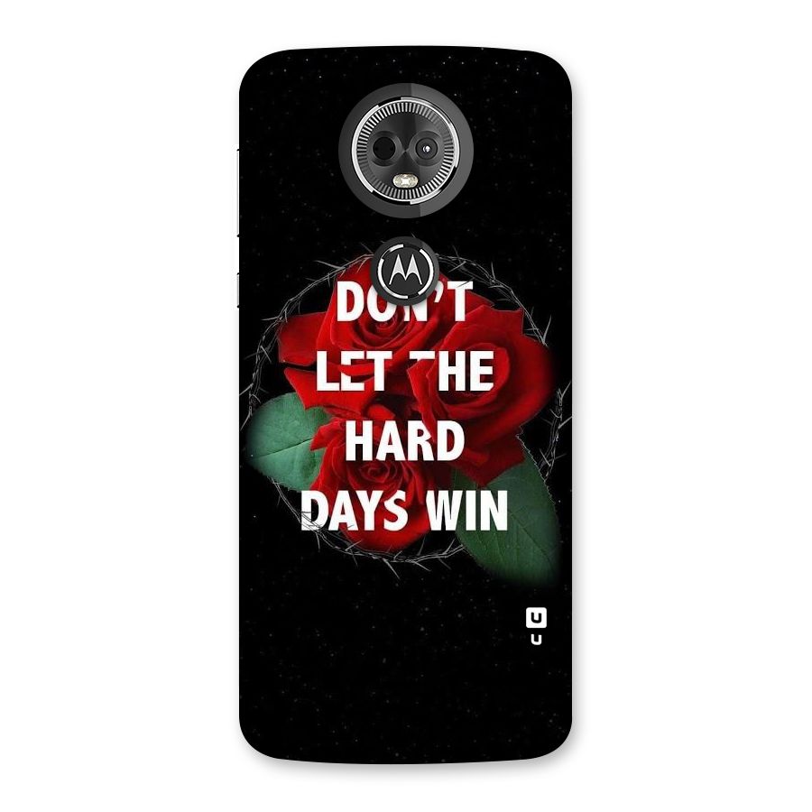 Hard Days No Win Back Case for Moto E5 Plus