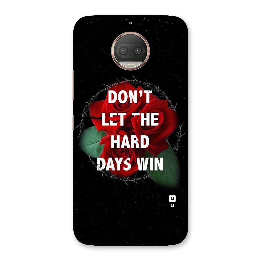 Hard Days No Win Back Case for Moto G5s Plus