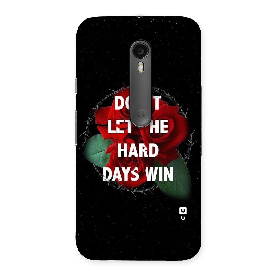 Hard Days No Win Back Case for Moto G Turbo