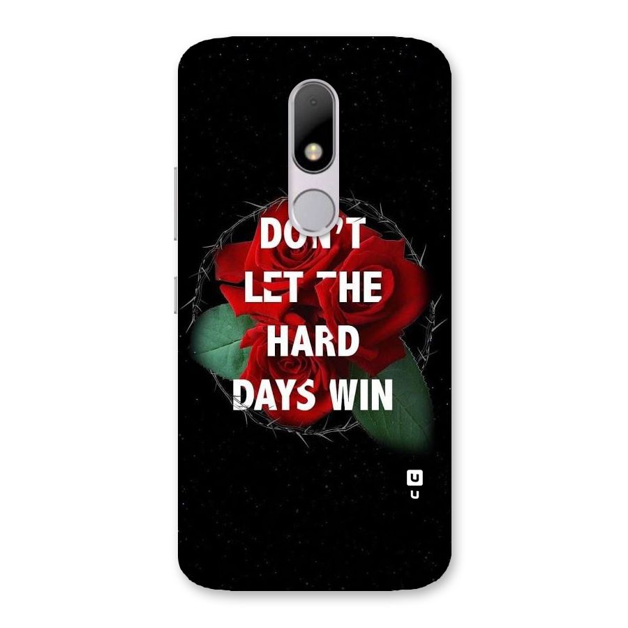 Hard Days No Win Back Case for Moto M