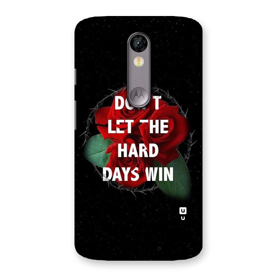 Hard Days No Win Back Case for Moto X Force