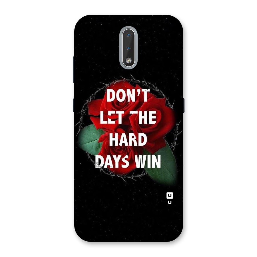 Hard Days No Win Back Case for Nokia 2.3
