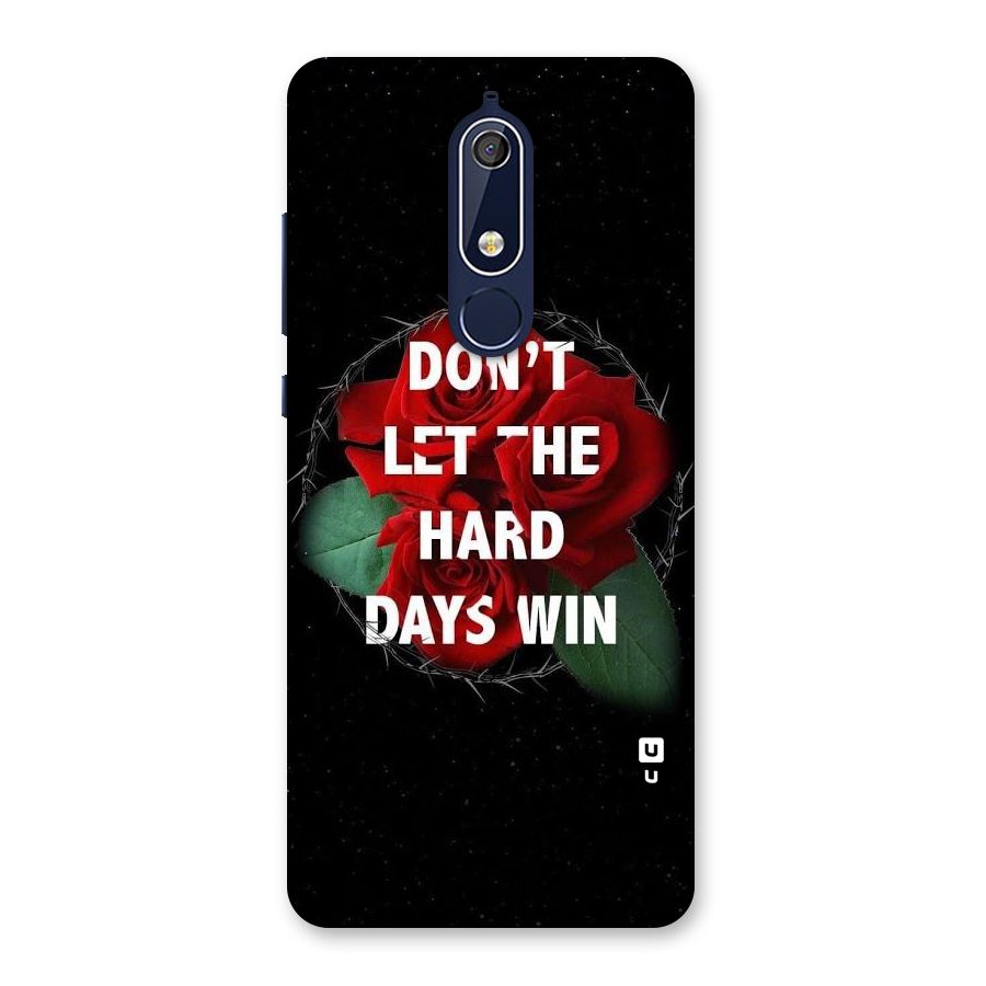Hard Days No Win Back Case for Nokia 5.1