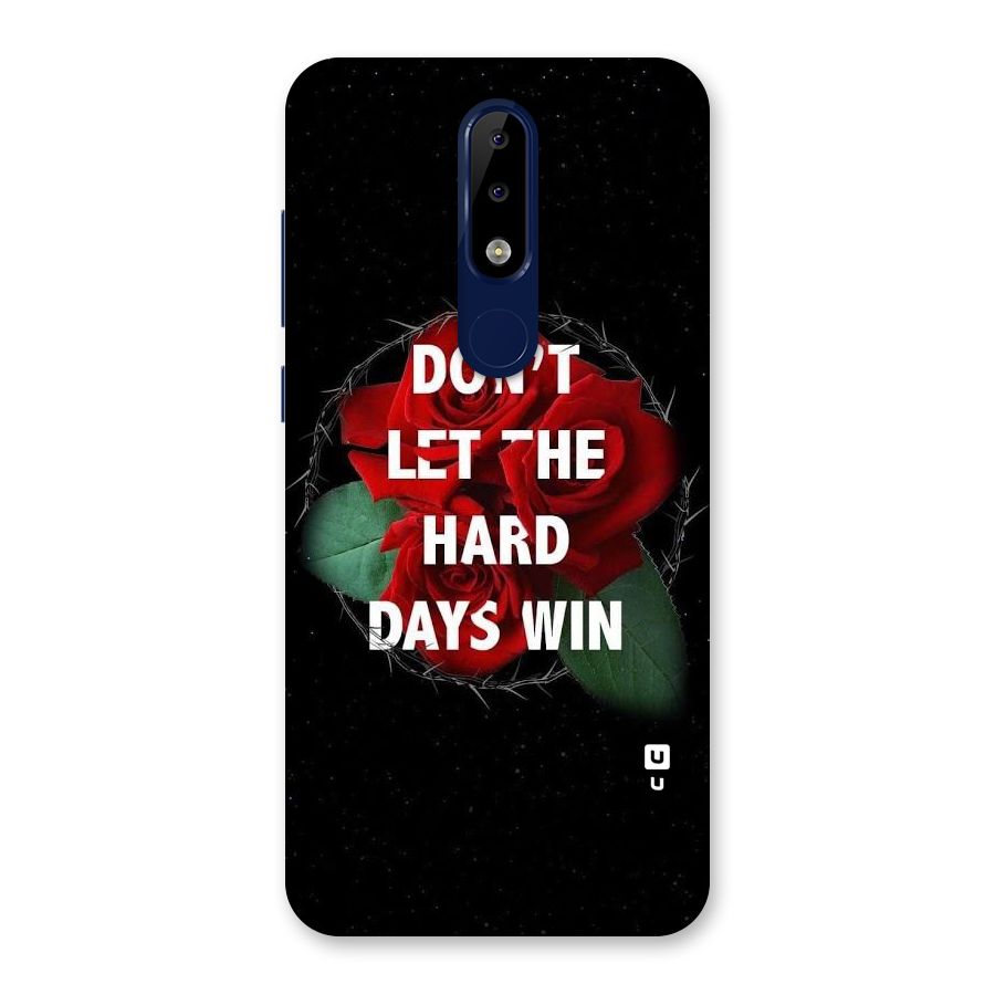 Hard Days No Win Back Case for Nokia 5.1 Plus