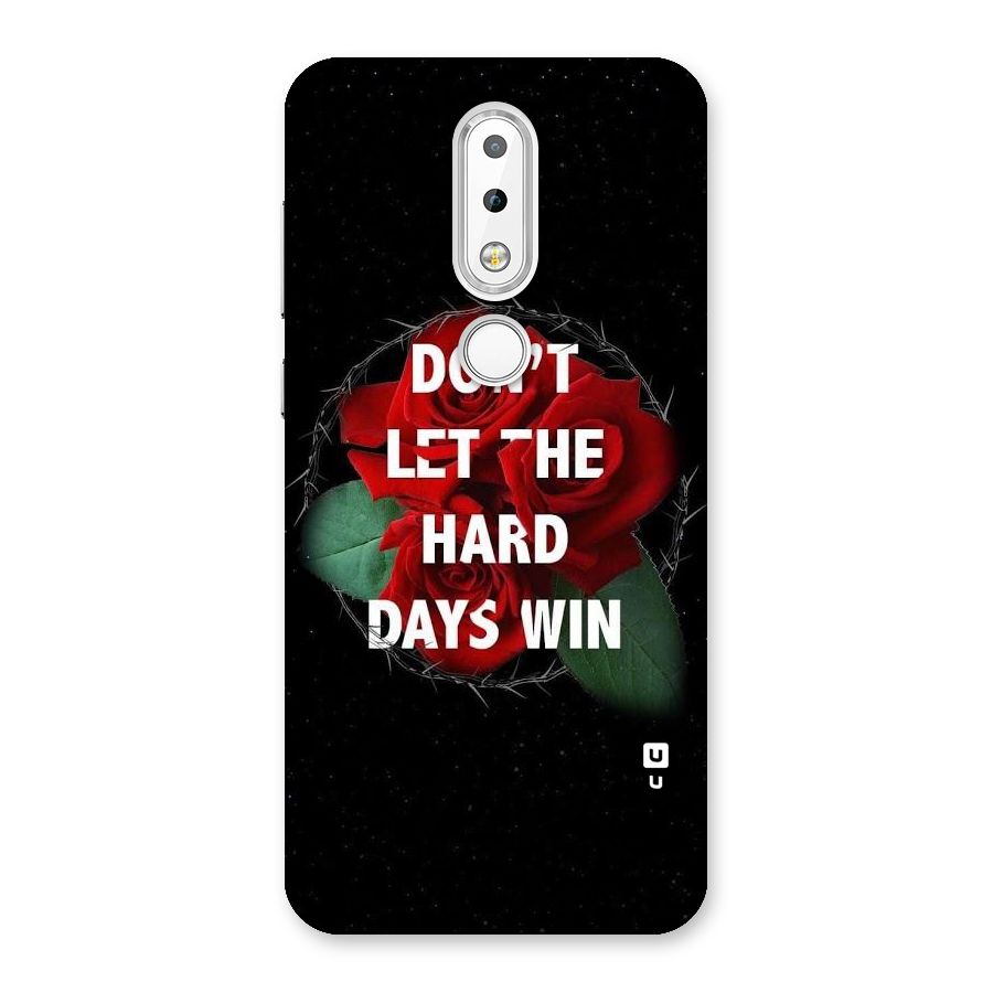 Hard Days No Win Back Case for Nokia 6.1 Plus