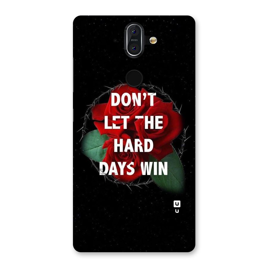 Hard Days No Win Back Case for Nokia 8 Sirocco