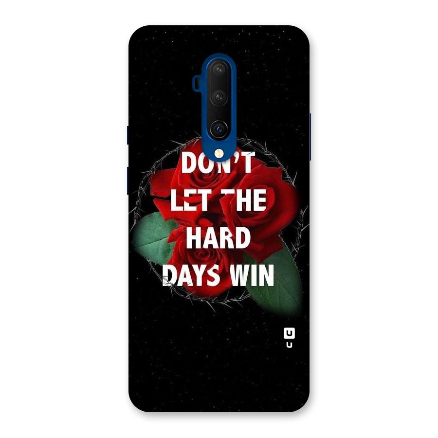 Hard Days No Win Back Case for OnePlus 7T Pro
