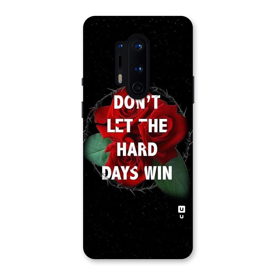 Hard Days No Win Back Case for OnePlus 8 Pro
