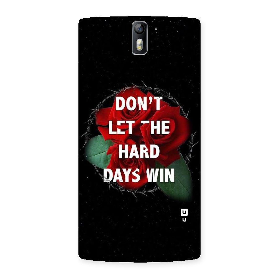 Hard Days No Win Back Case for One Plus One
