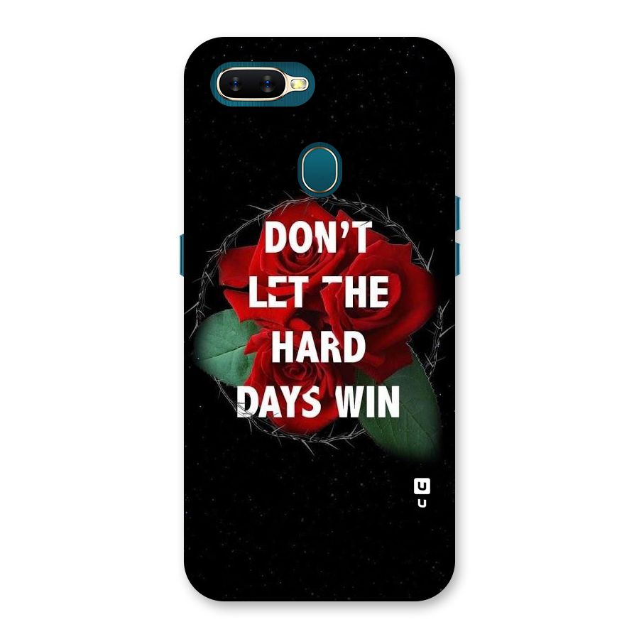 Hard Days No Win Back Case for Oppo A11k