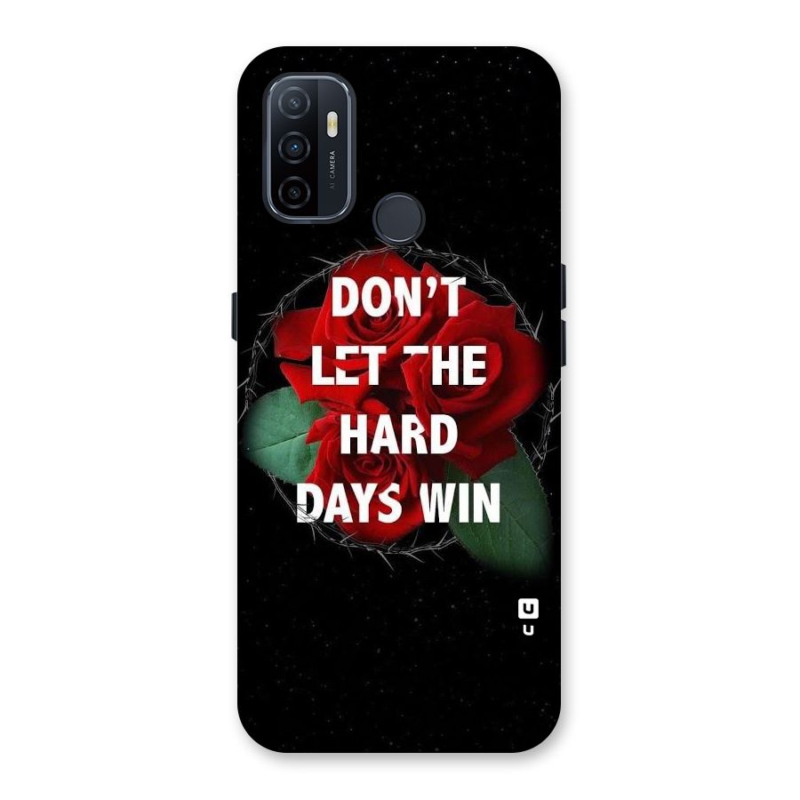 Hard Days No Win Back Case for Oppo A32