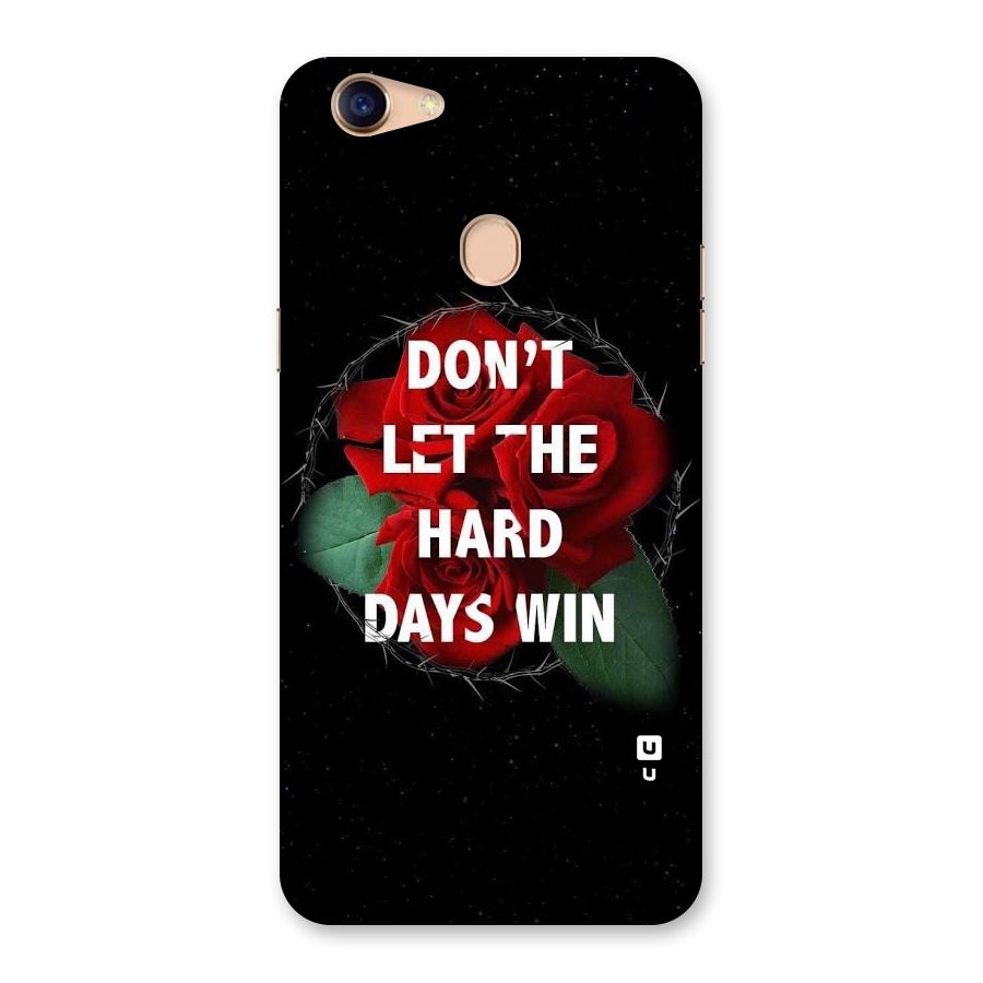 Hard Days No Win Back Case for Oppo F5