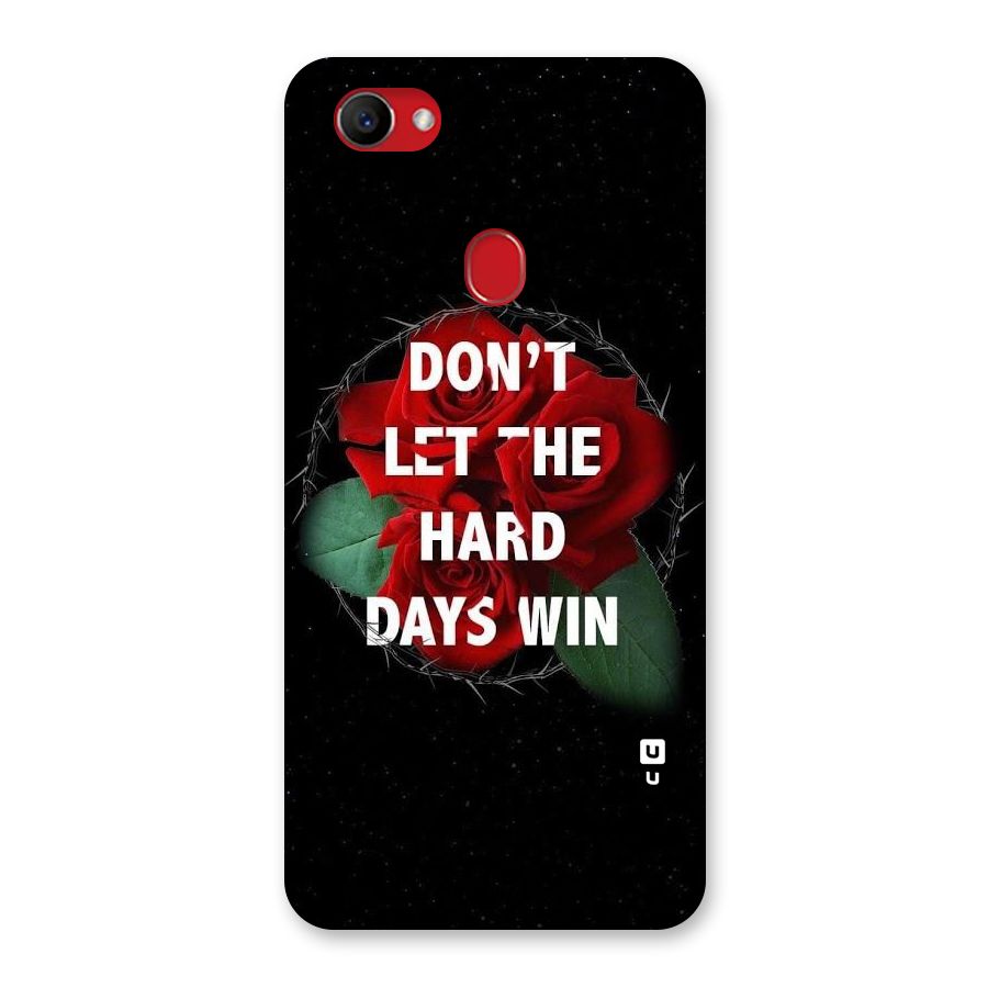 Hard Days No Win Back Case for Oppo F7