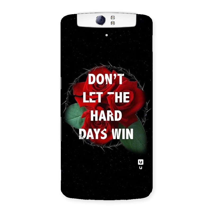 Hard Days No Win Back Case for Oppo N1