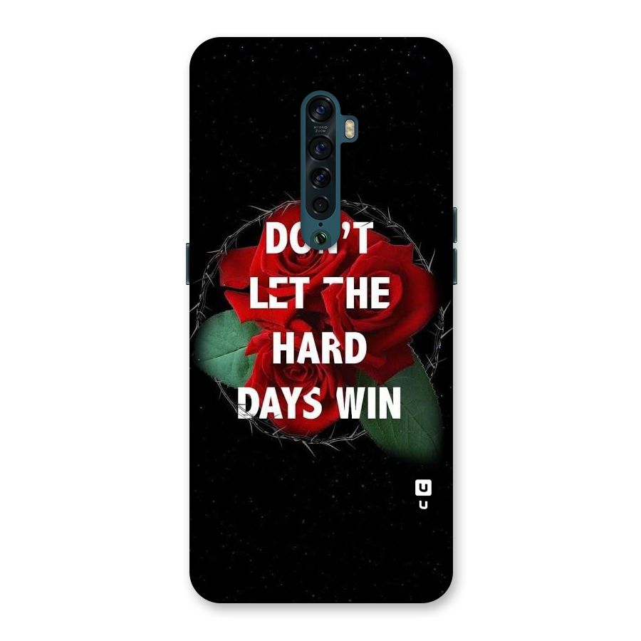 Hard Days No Win Back Case for Oppo Reno2