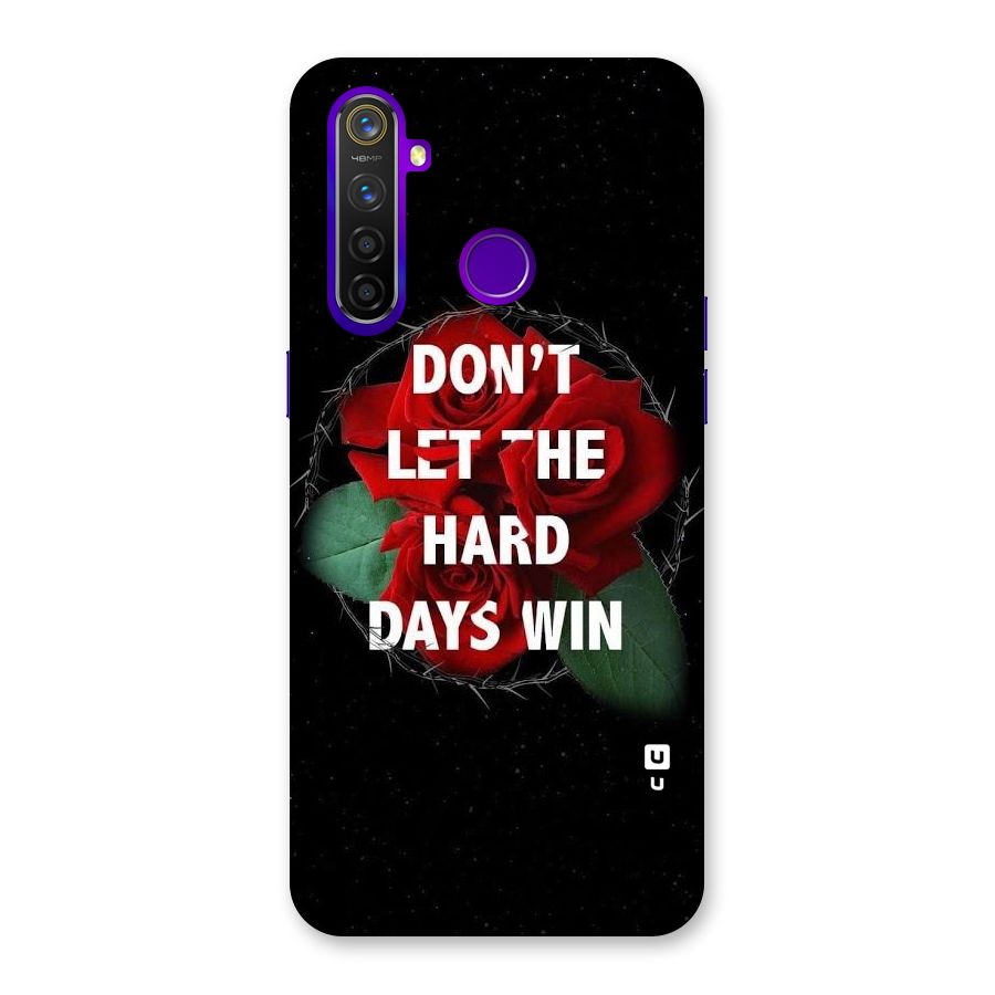 Hard Days No Win Back Case for Realme 5 Pro