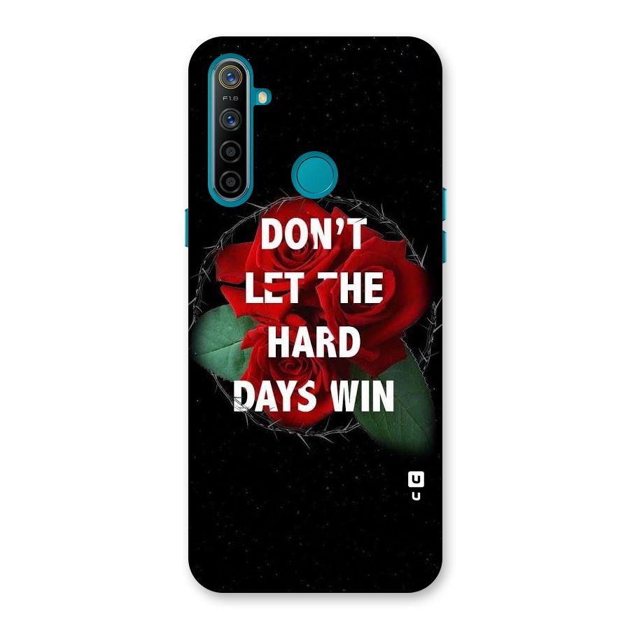 Hard Days No Win Back Case for Realme 5i