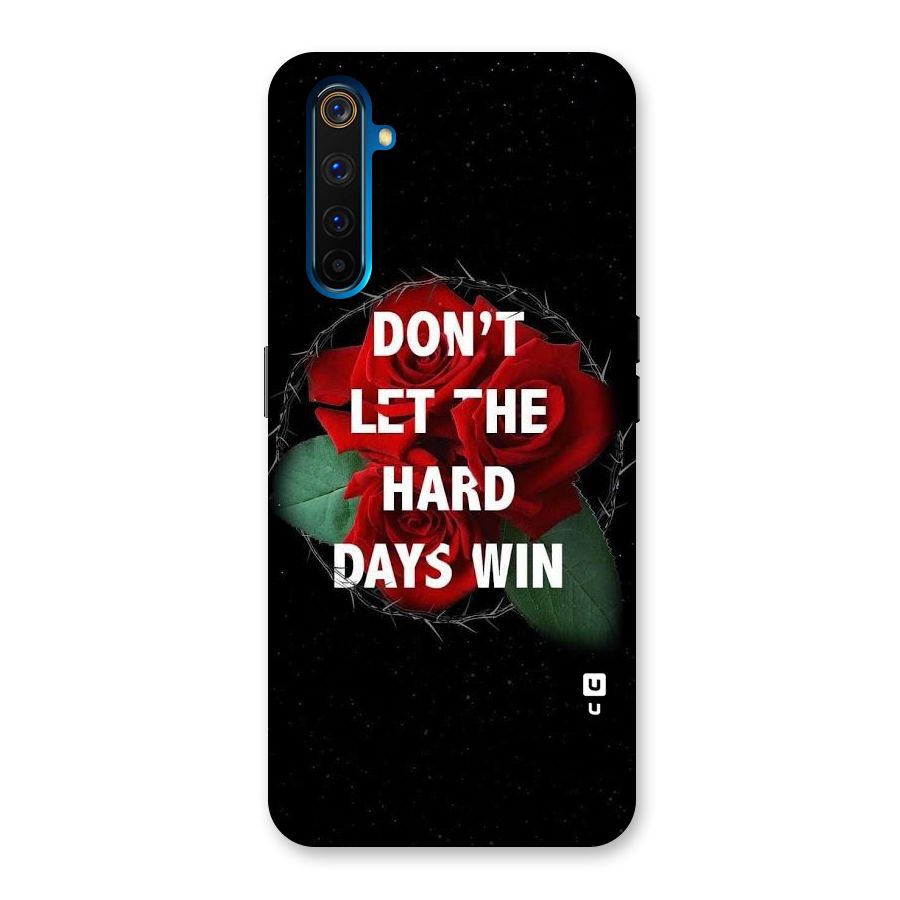 Hard Days No Win Back Case for Realme 6 Pro