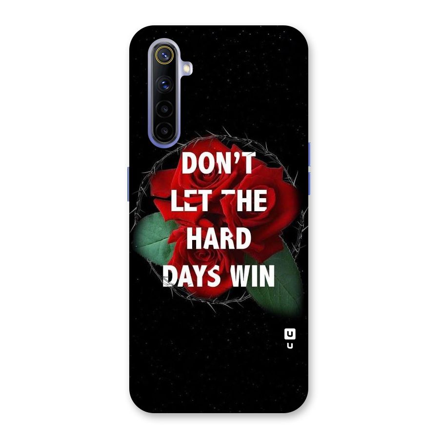 Hard Days No Win Back Case for Realme 6i