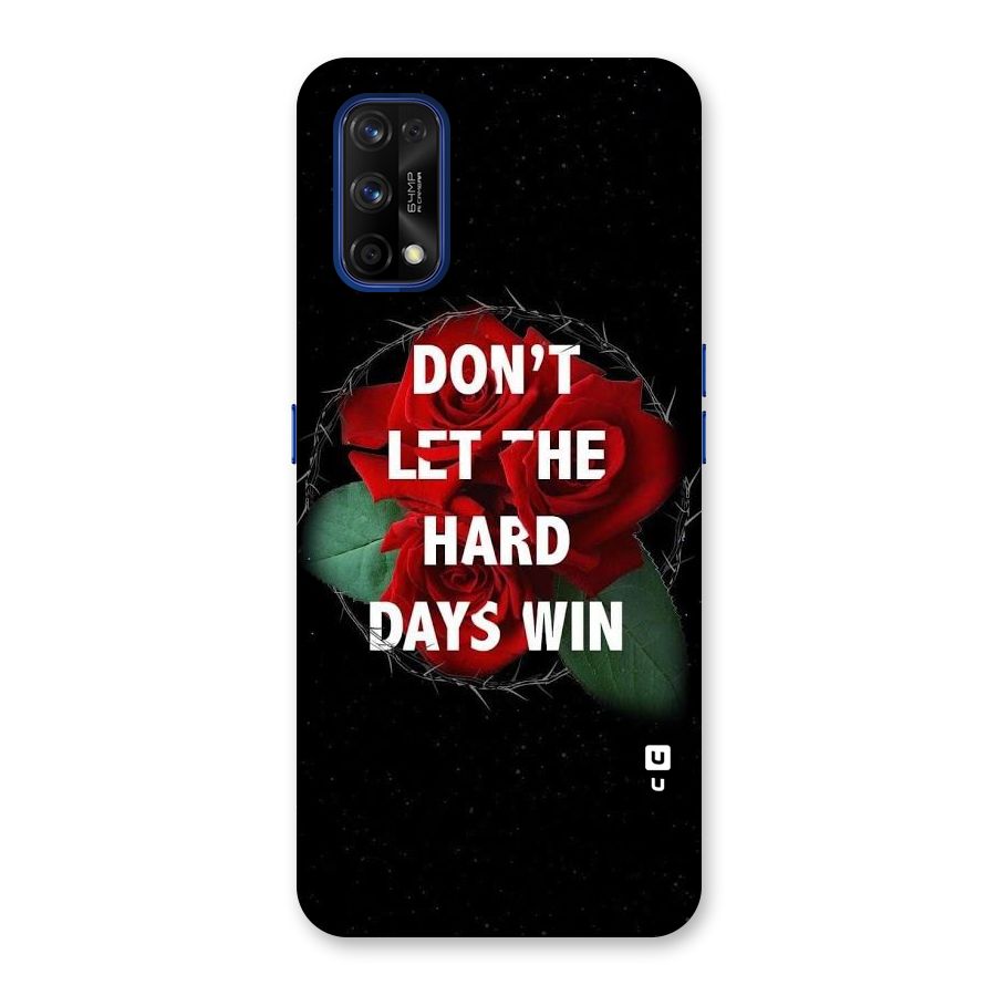 Hard Days No Win Back Case for Realme 7 Pro