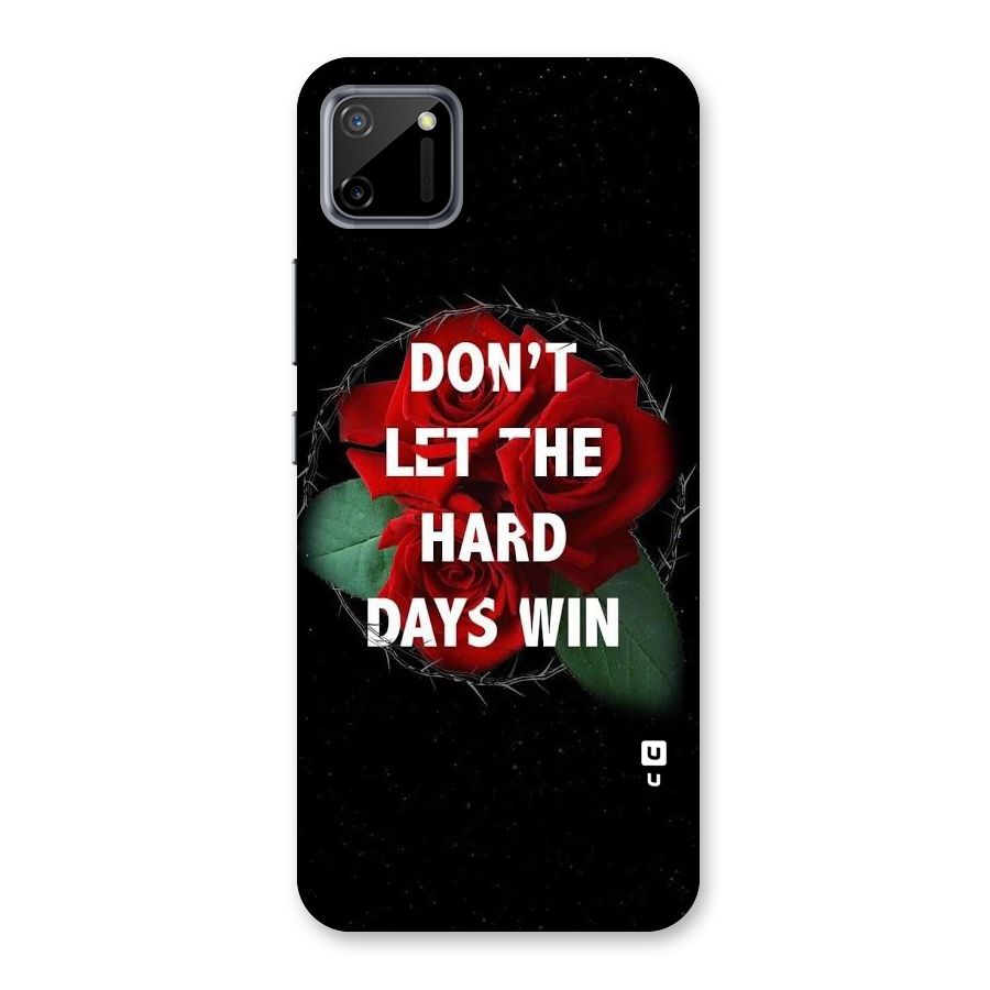 Hard Days No Win Back Case for Realme C11