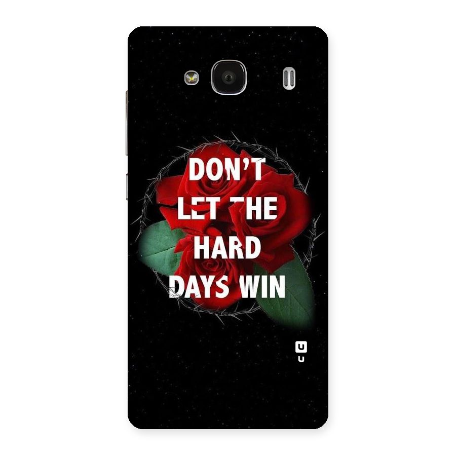 Hard Days No Win Back Case for Redmi 2s