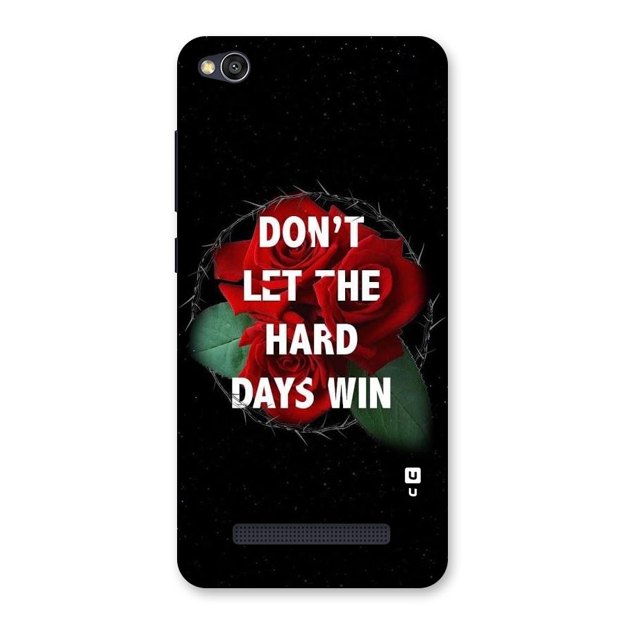 Hard Days No Win Back Case for Redmi 4A