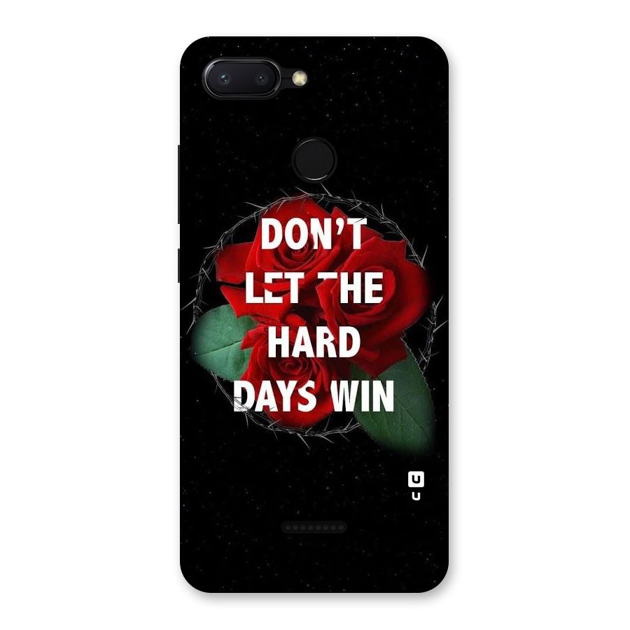 Hard Days No Win Back Case for Redmi 6