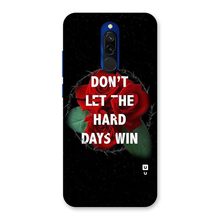 Hard Days No Win Back Case for Redmi 8