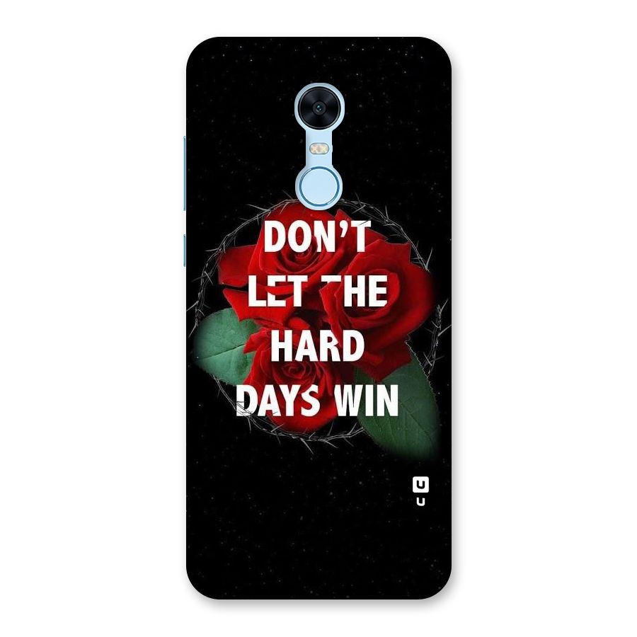 Hard Days No Win Back Case for Redmi Note 5