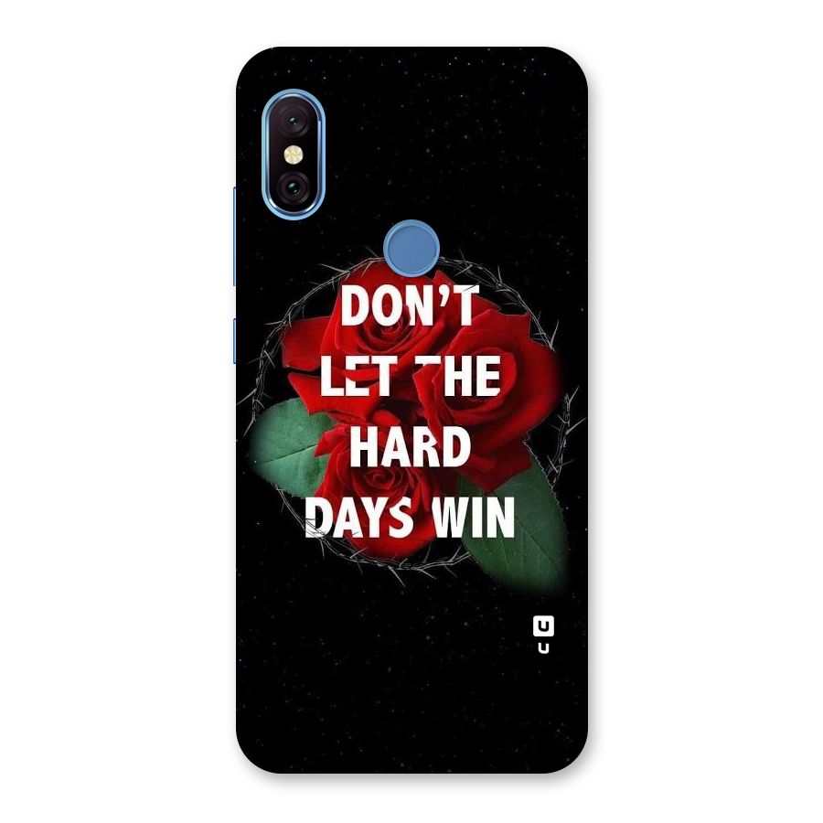 Hard Days No Win Back Case for Redmi Note 6 Pro