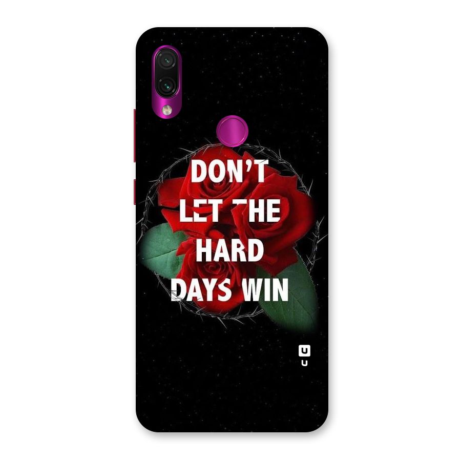 Hard Days No Win Back Case for Redmi Note 7 Pro