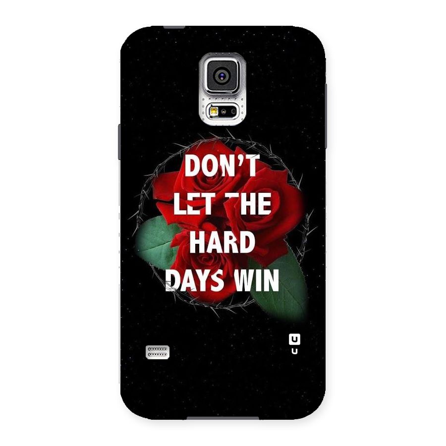 Hard Days No Win Back Case for Samsung Galaxy S5