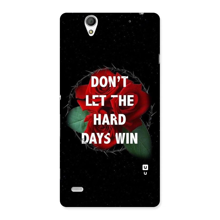 Hard Days No Win Back Case for Sony Xperia C4