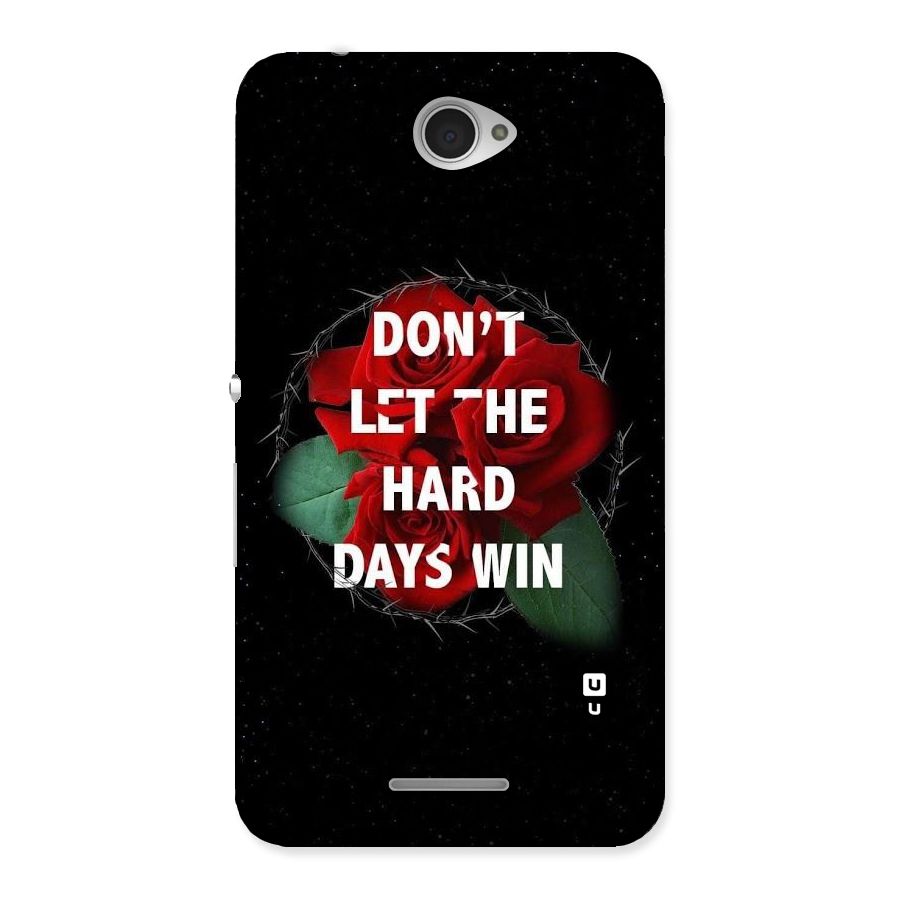Hard Days No Win Back Case for Sony Xperia E4