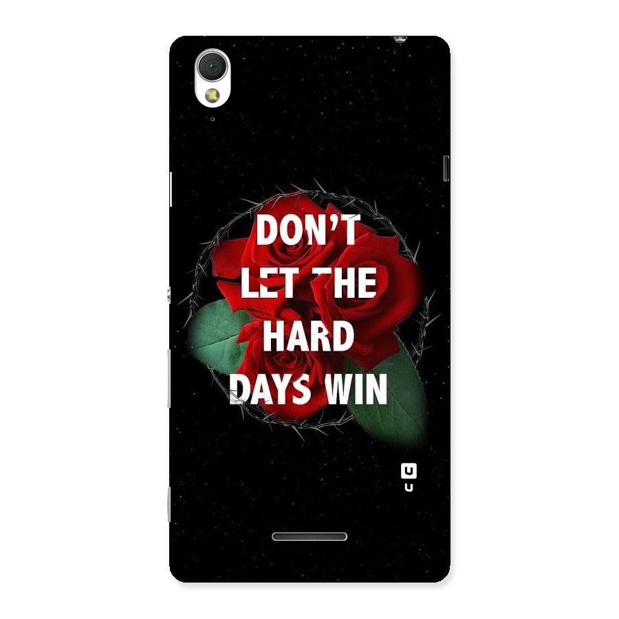Hard Days No Win Back Case for Sony Xperia T3