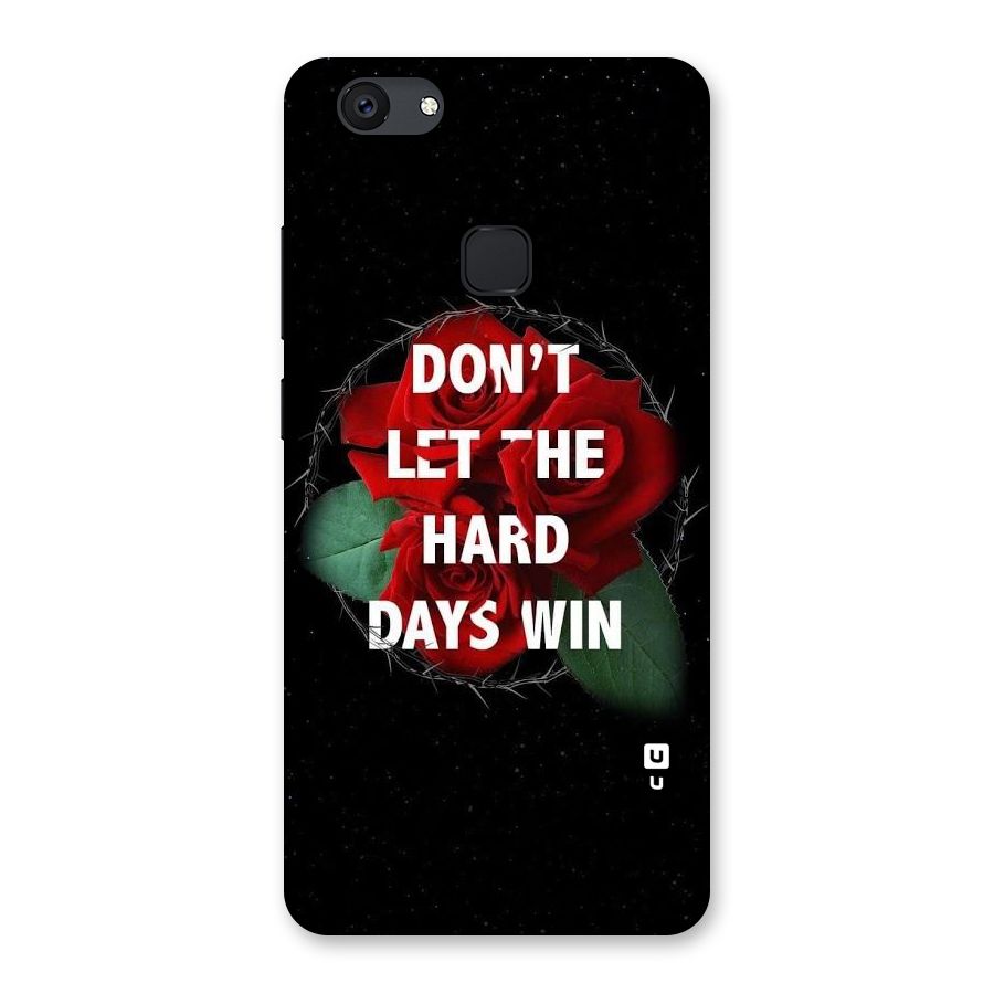 Hard Days No Win Back Case for Vivo V7 Plus