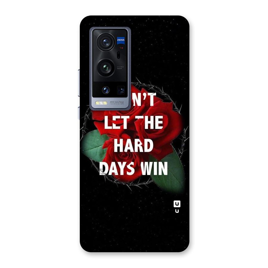 Hard Days No Win Back Case for Vivo X60 Pro Plus