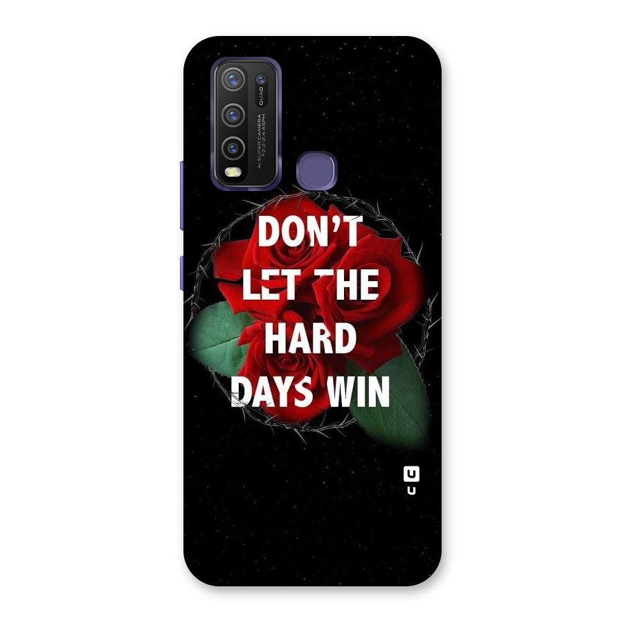 Hard Days No Win Back Case for Vivo Y30