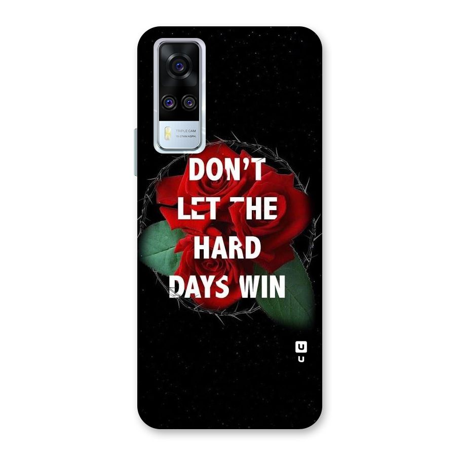 Hard Days No Win Back Case for Vivo Y31