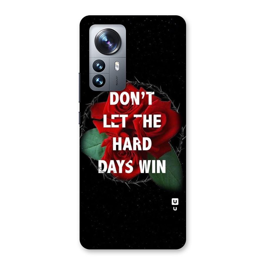 Hard Days No Win Back Case for Xiaomi 12 Pro