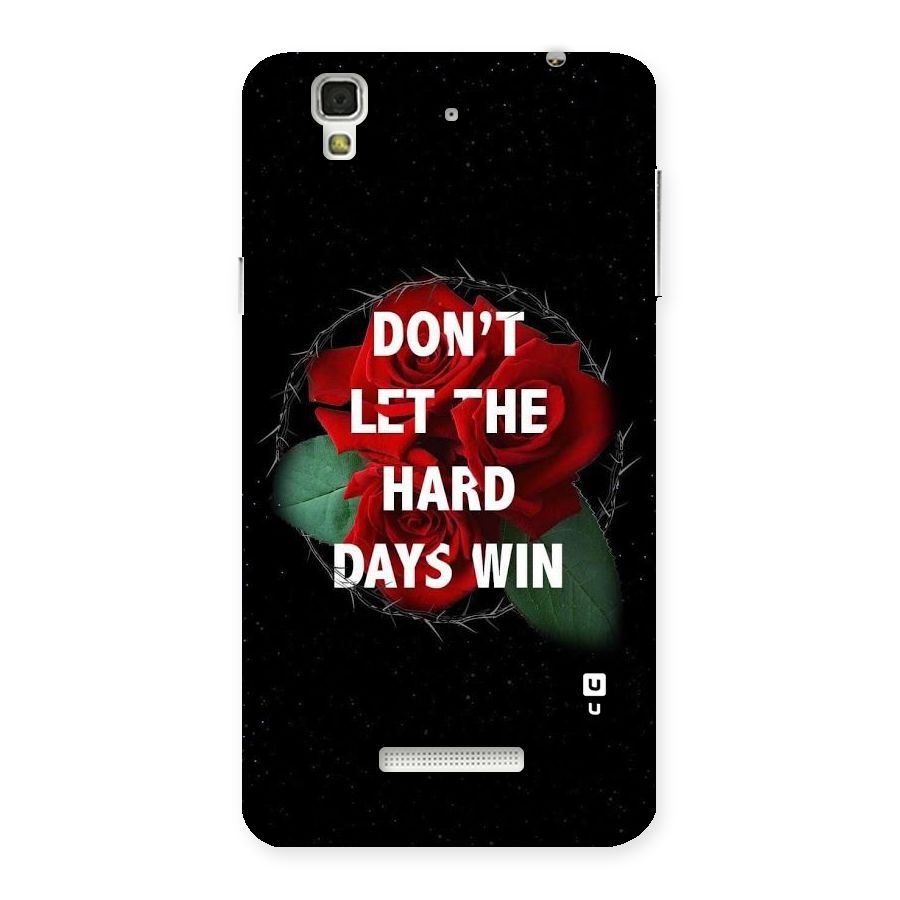 Hard Days No Win Back Case for YU Yureka Plus
