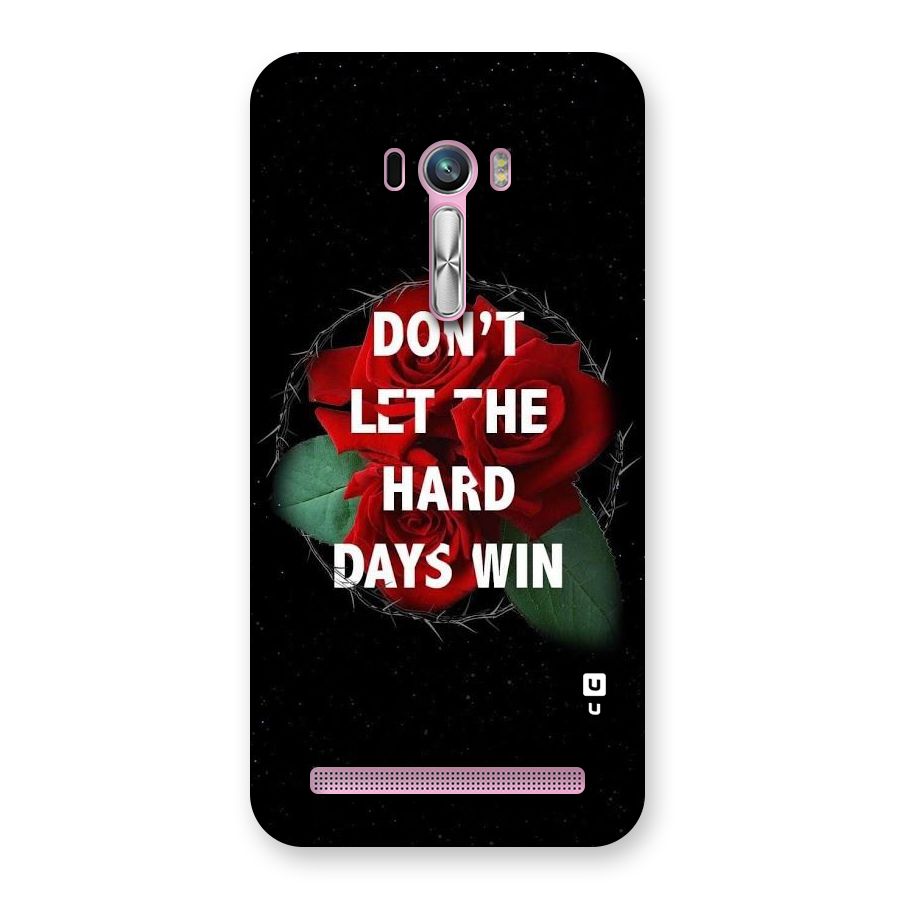Hard Days No Win Back Case for Zenfone Selfie