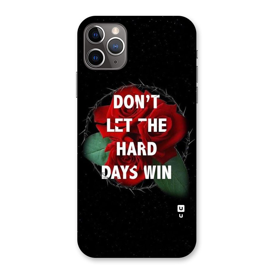 Hard Days No Win Back Case for iPhone 11 Pro Max