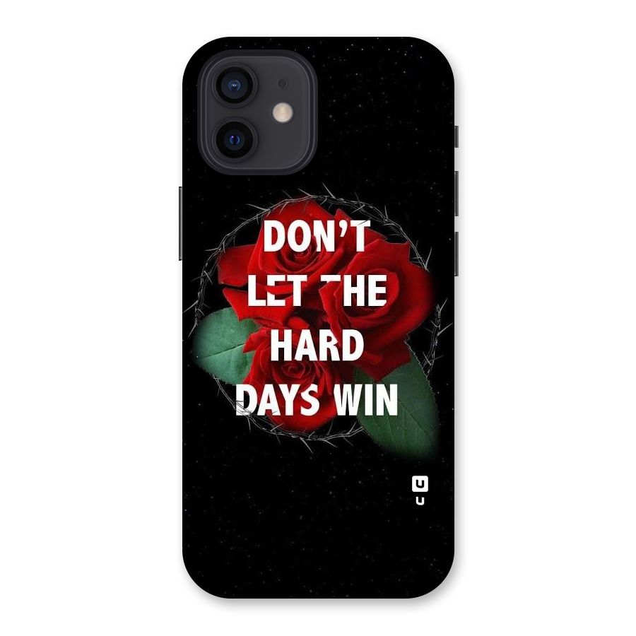 Hard Days No Win Back Case for iPhone 12